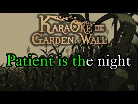 Paciente É A Noite (patient Is The Night) - Over The Garden Wall