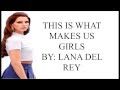 This Is What Makes Us Girls - Lana Del Rey (Lyric ...
