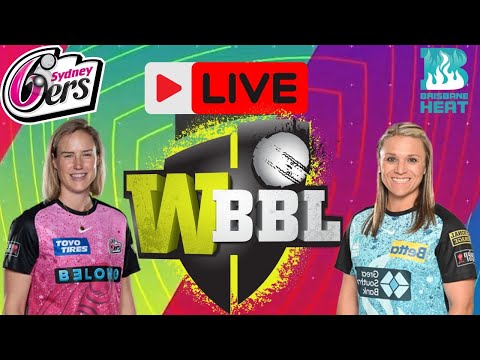 WBBL Live | Sydney Sixers Women vs Brisbane Heat Women Live | SYSW vs BRHW Live WBBL Cricket  Match
