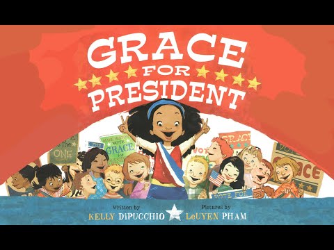 Grace for President by Kelly DiPucchio | Read-Aloud Children's Book about the Election Process