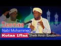 Nabi Mohammed(S.A.W) Akkamitti Ergame? Qissaa(Seenaa) Nabi Mohammed K1ffaa Sheik Amin Ibrotin