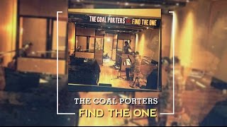 The Coal Porters - Find the One