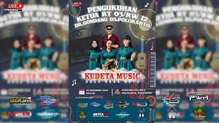 Download lagu LIVE OM KUDETA MUSIC  | PENGUKUHAN KETUA RT 03/RW01 DK. GONDANG DS. POLOKARTO | SETIA HD mp3