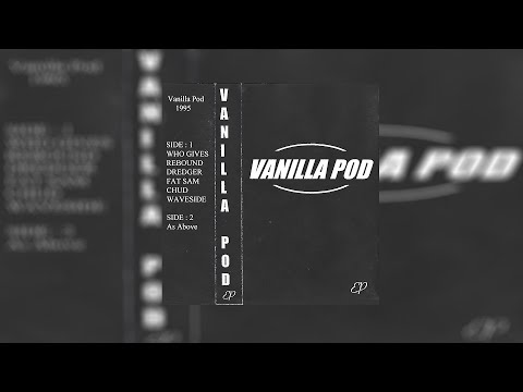 Vanilla Pod // Vanilla Pod EP [1995]