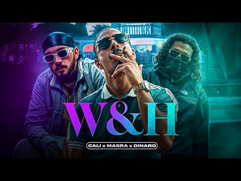 Masra x Cali x Dinaro - W & H (Official Video)