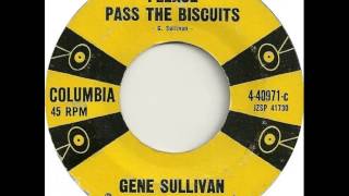 Gene Sullivan ~ Please Pass the Biscuits