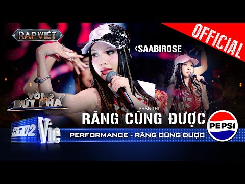 RĂNG CŨNG ĐƯỢC - Saabirose vừa mang văn hóa vừa pha hiện đại cực slay | Rap Việt 2024 [Performance]