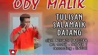 Download lagu Ody Malik TULISAN SALAMAIK DATANG mp3