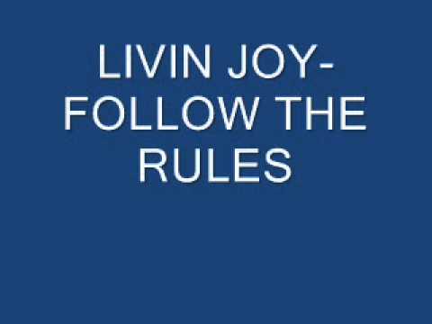 LIVIN JOY-FOLLOW THE RULES