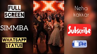 SIMMBA- Mere Wala Dance || full screen whatsapp status || Ranveer singh,Sara ali khan ,Neha kakkar