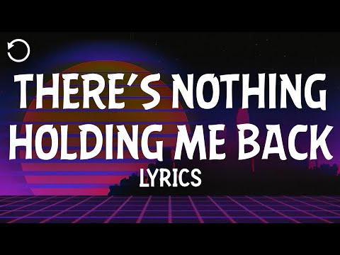 Shawn Mendes - There’s Nothing Holdin’ Me Back (Lyrics)