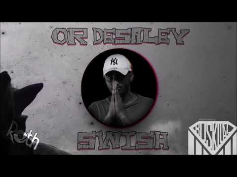 Or Desaley - Swish (Prod. By Buskilaz)