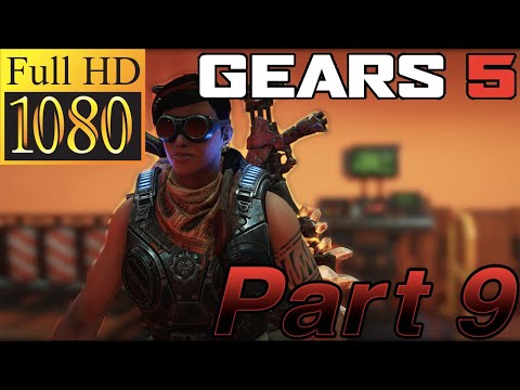 Gears 5 Walkthrough Gameplay Part 9 No Commentary 1080p 60fps FHD