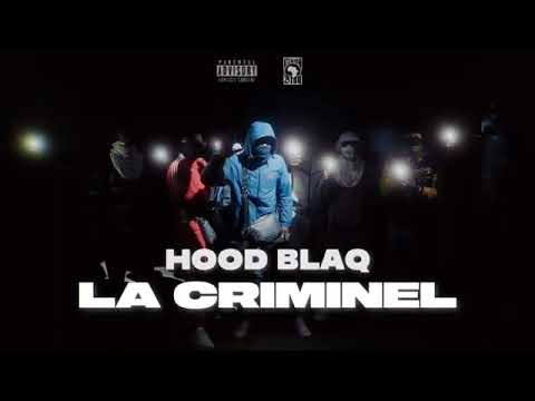 Hoodblaq - LA CRIMINEL