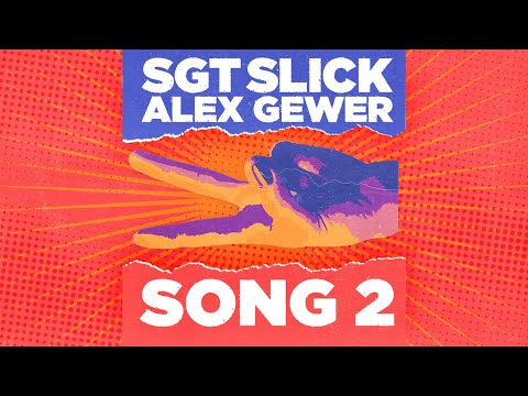 Sgt Slick & Alex Gewer - Song 2 (Official Visualiser)