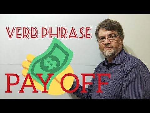 English Tutor Nick P Verb Phrase (171) Pay Off