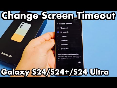 Galaxy S24's: How to Change Screen Timeout before Phone Sleeps/Locks