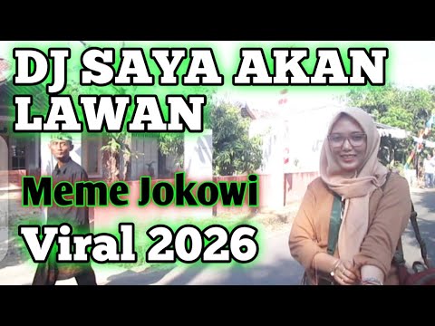 DJ SAYA AKAN LAWAN - Meme Jokowi Viral 2026 | DJ LokaSee Terbaru 