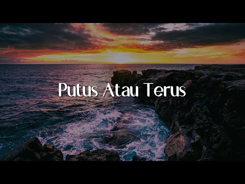 Putus Atau Terus, Penjaga Hati, Takut (Lirik) - Judika, Nadhif Basalamah, Idgitaf