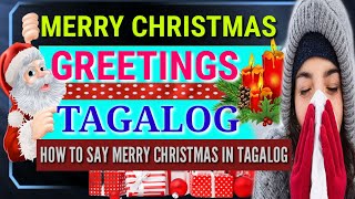 HOW TO SAY MERRY CHRISTMAS IN TAGALOG |CHRISTMAS GREETINGS TAGALOG