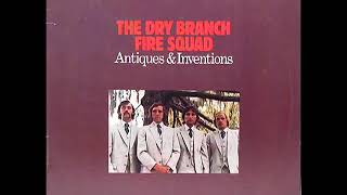 Antiques And Inventions [1981] - The Dry Branch Fire Squad