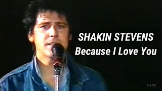 Shakin Stevens - Because I Love You (Live 1987)