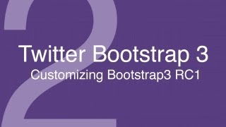 Twitter Bootstrap Tutorials 2: Customizing bootstrap with LESS variables in bootstrap3 RC1