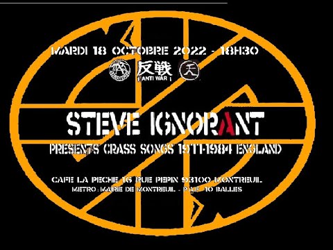 Steve IGNORANT presents "CRASS songs 1977-1984"  Live MONTREUIL, Café la Pèche   18 10 2022