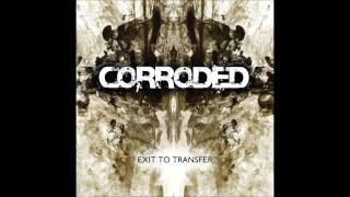 Corroded - Age of Rage [HQ]