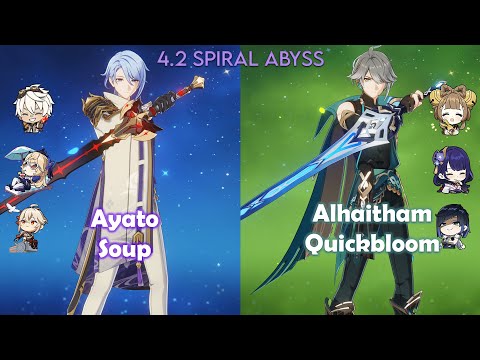 C0 Ayato Soup & C0 Alhaitham Quickbloom | 4.2 Spiral Abyss | Genshin Impact