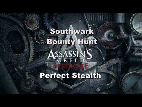 Assassin's Creed Syndicate - Perfect Stealth Southwark: Bounty Hunt!
