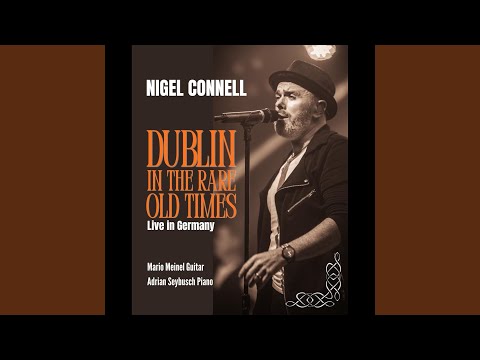 Dublin in the Rare Old Times (Live in Germany)