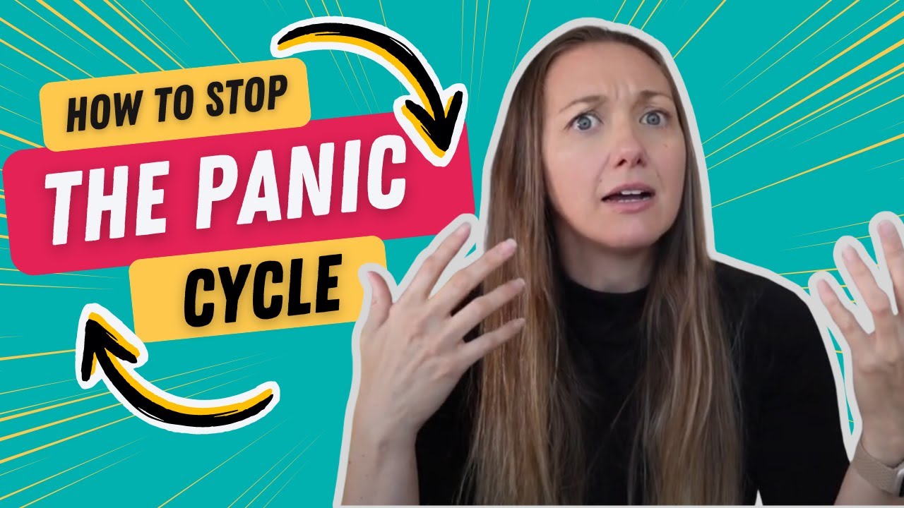 How to Break the Panic Cycle (Simple Strategies for Managing Panic)
