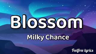 Milky Chance- Blossom(easy lyrics)
