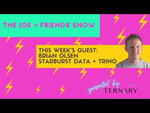 Brian Olsen (Starburst/Trino) - The Joe + Friends Show - YouTube