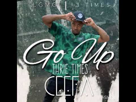 Thrie Times Ceefa - Go Up