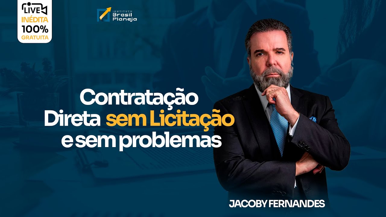 Contratação Direta sem Licitação e sem problemas | Jacoby Fernandes
