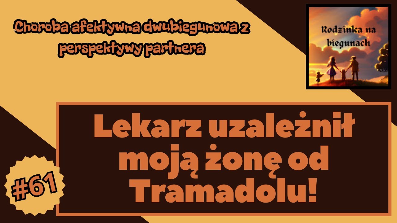Uzależnienie od Tramadolu, efekty odstawienne, procedura w PL i UK #rodzinkanabiegunach