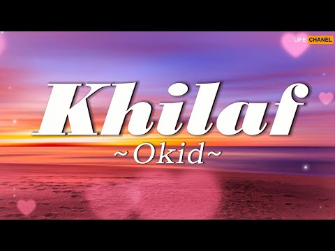 Khilaf - Okid (Lirik)