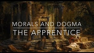 Morals and Dogma - The Apprentice