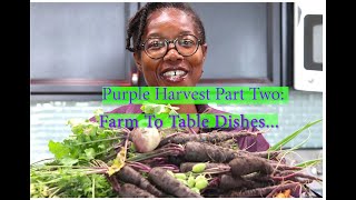 Purple Harvest Part 2 Farm to Table Revised