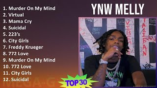 YNW Melly 2024 MIX Playlist - Murder On My Mind, Virtual, Mama Cry, Suicidal