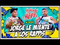 HABLANDO HUEVADAS Séptima Temporada JORGE LE MIENTE A LOS RAPPIS