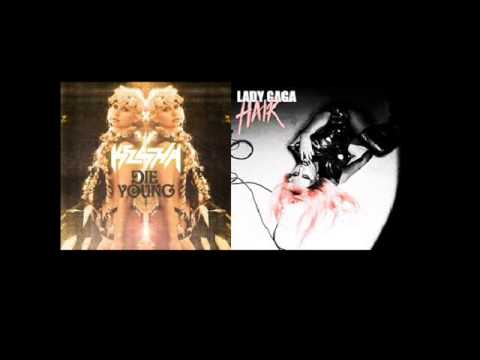 Kesha Vs Lady Gaga- Die, Young Hair (The Nephew's Mashup)
