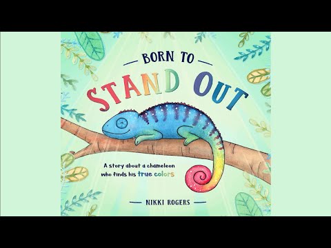 Born To Stand Out by Nikki Rogers | A Story Teaching Kids To Be True To Themselves | Read Aloud