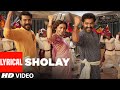 Sholay (Lyrical - Hindi) RRR – NTR, Ram Charan, Alia Bhatt, Ajay Devgn | M M Kreem, SS Rajamouli