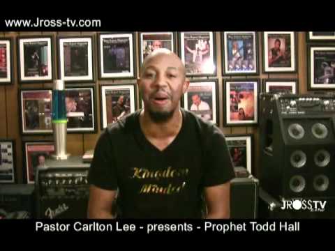James Ross @ (Pastor) Carlton Lee - presents - (Prophet) Todd Hall - www.Jross-tv.com