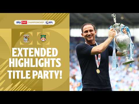 TITLE PARTY | Coventry City v Wrexham extended highlights