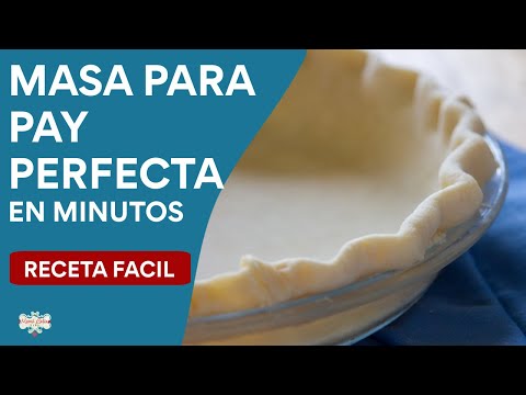 COMO HACER MASA PARA PAY PERFECTA EN MINUTOS