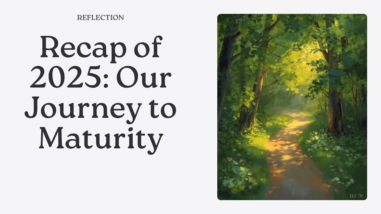 Dec 28th Sermon Title: 2025 Recap: Our Journey To Maturity